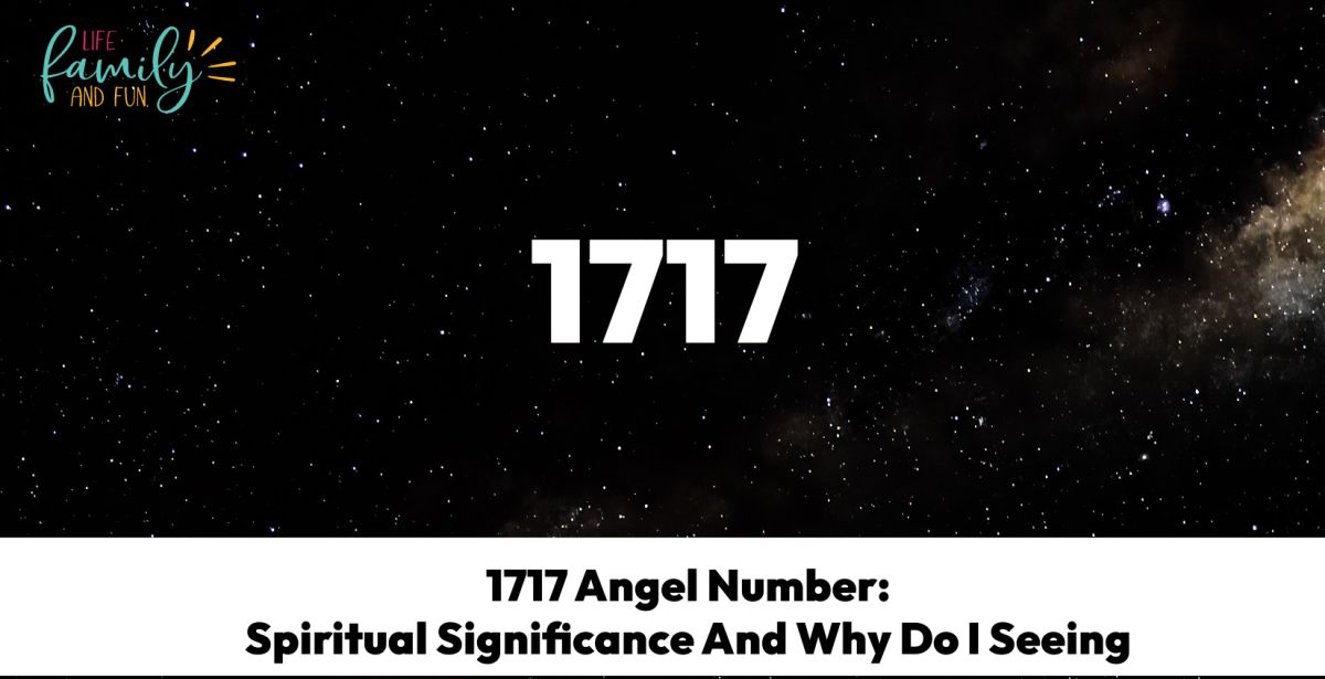 1717 Engelszahl: Spirituelle Bedeutung und warum ich sie sehe